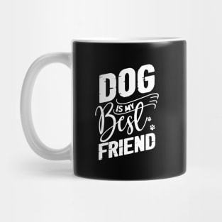 dog is my best friend Mug